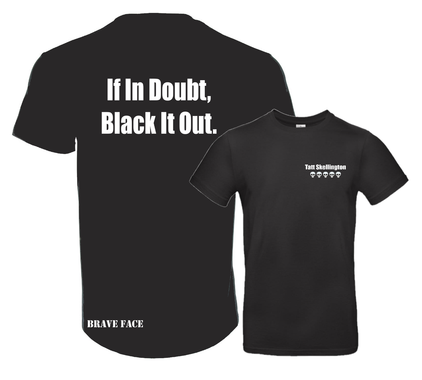 If In Doubt, Black It Out Tee - Tatt Skellington