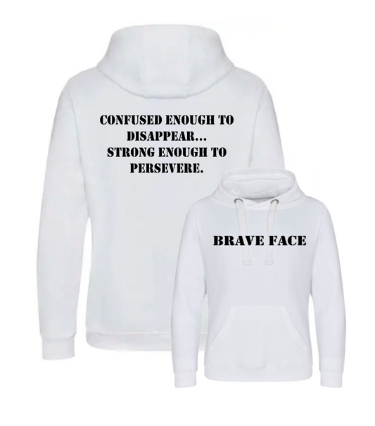 Confused enough to disappear... Strong enough to persevere - Hoody